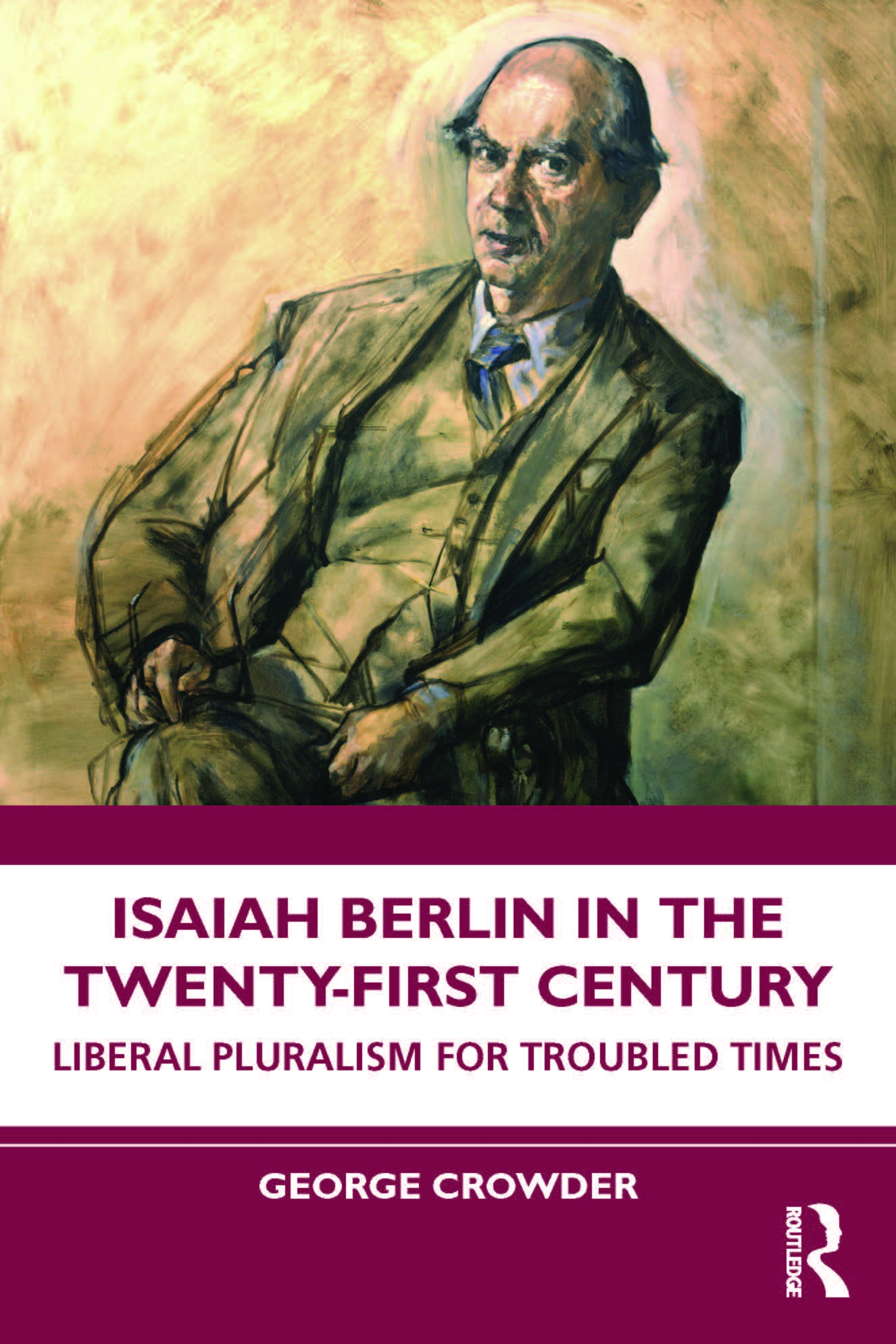 George Crowder, Isaiah Berlin in the Twenty-First Century' 